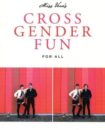 Miss Vera's Cross Gender Fun For All